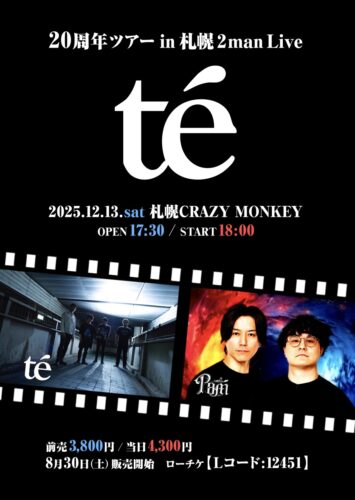 te’ 20周年ツアー in 札幌 2man Live @ 札幌CRAZY MONKEY